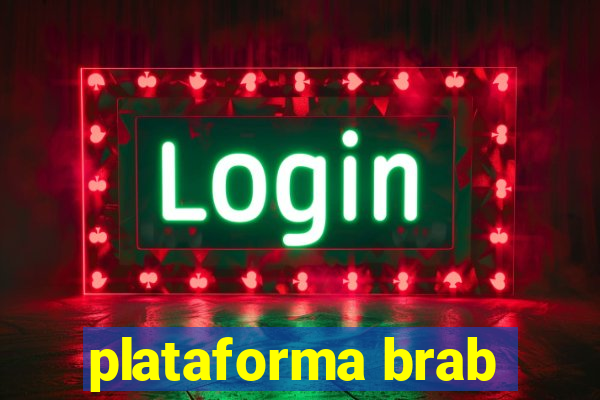 plataforma brab